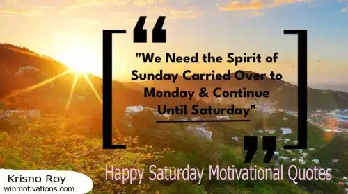 Happy Saturday Motivational Quotes
