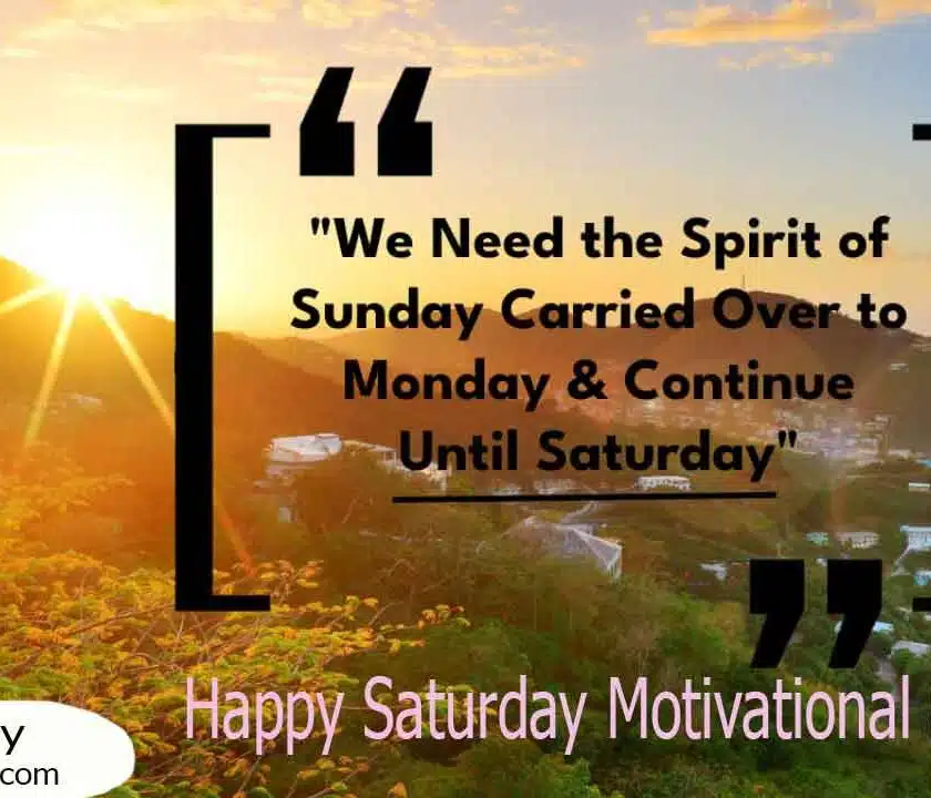 Happy Saturday Motivational Quotes